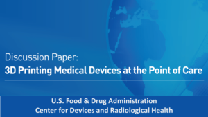 3D Printing Medical Devices at the Point of Care: Discussion Paper