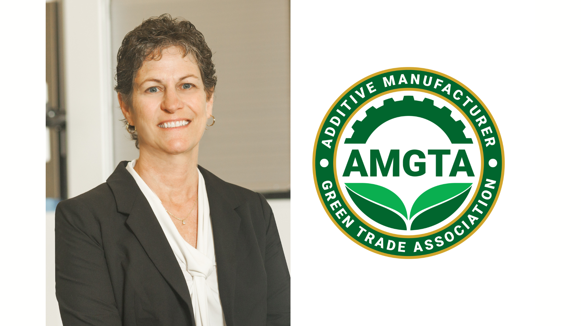 The Additive Manufacturer Green Trade Association (AMGTA), announced that it had named Sherri Monroe its new Executive Director